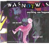 Was (not was) - Anything can happen