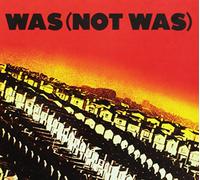 Was (Not Was) - Out Come the Freaks