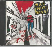 Was (not was) - What Up, Dog?