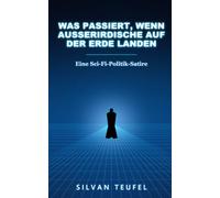 Was passiert, wenn Außerirdische auf der Erde landen: Eine Sci-Fi-Politik-Satire