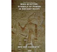 Was Sceptre, Symbols of Power in Ancient Egypt: 14