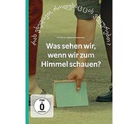Was sehen wir, wenn wir zum Himmel schauen?