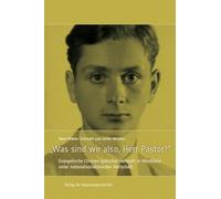 »Was sind wir also, Herr Pastor?«: Evangelische Christen jüdischer Herkunft in Westfalen unter nationalsozialistischer Herrschaft: 28