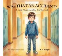 Was That An Accident?: A Story About Standing Your Ground