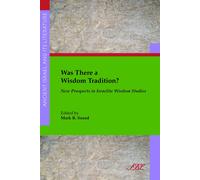 Was There a Wisdom Tradition? New Prospects in Israelite Wisd (Copertina rigida)