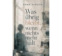 Was übrig bleibt, wenn nichts mehr hält