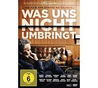 Was uns nicht umbringt