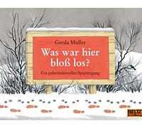 Was war hier bloß los?: Ein geheimnisvoller Spaziergang