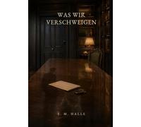 Was wir verschweigen