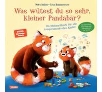 Was wütest du so sehr, kleiner Pandabär?: Ein Mutmachbuch für alle temperamentvollen Kinder | Der Bestseller als Hardcoverausgabe im Großformat für Kinder ab 4 mit hilfreichen Tipps