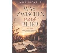 Was zwischen uns blieb
