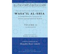 Wasa'il al-Shia Volume 11: A Comprehensive Treasury Of Islamic Jurisprudential Hadith