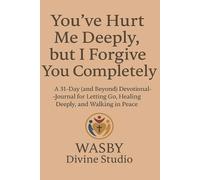 Wasby Divine Stud You've Hurt Me Deeply, But I Forgive You Completel (Tascabile)