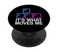 WASD It's What Moves Me PopSockets PopGrip Adesivo