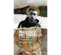 Waseem è mio fratello. Un filo da Gaza a Napoli