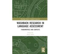 Washback Research in Language Assessment: Fundamentals and Contexts