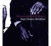Washboard Sam - Get Down Brother by Washboard Sam (2005-04-04)