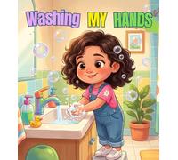 Washing My Hands: Washing My Hands: The Germs Don't Stand a Chance!