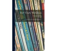 Washington 1783- Rip Van Winkle; a Legend of the Kaatskill Mo (Copertina rigida)