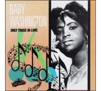 Washington Baby - Only Those in Love