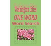Washington Cities “One Word” Word Search Puzzle Book: One Word, Word Searches with Easy-to-Read Print about cities in the state of Washington| 6x9 ... for Holidays, Road trips and Get Well Wishes