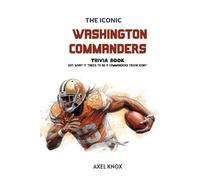Washington Commanders: The Iconic Washington Commanders Trivia Book