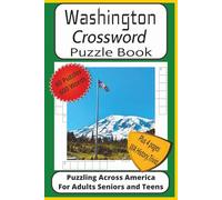 Washington Crossword Puzzle Book: Crossword Puzzles with Easy to Read Print about Washington State, History, Natural Wonders and More| 6x9 inches, 125 ... of Scenic Washington, History and Trivia