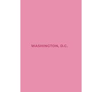 WASHINGTON D.C. PINK HORIZON - Premium Lined Journal | 6" x 9" | Soft Cover | 120+ Pages: A Minimalist Writing Notebook - Soft, Elegant, and Ideal for Inspired Daily Use or Gifting