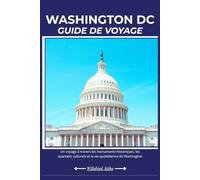 WASHINGTON DC GUIDE DE VOYAGE