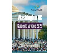 Washington DC Guide de voyage 2025: Découvrez des monuments emblématiques, des joyaux cachés et des points chauds locaux au cœur de la capitale