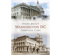 Washington DC Through Time