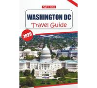 Washington Dc Travel Guide 2026: Explore Historic Landmarks, Must-See Museums, Local Dining, Itineraries, Vibrant Neighborhoods, and Outdoor Adventures in the U.S. Capital