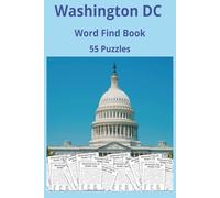 Washington DC Word Find Book: Explore the landmarks, legacy, and language of America’s capital through 55 engaging word search puzzles. Fun, educational, and perfect for all ages.