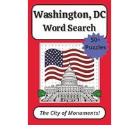 Washington, DC Word Search Puzzle Book: 50+ Puzzles About The City of Monuments