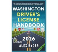 Washington Driver’s License Handbook: Pass Your Driver’s License Exam on the First Try with 150+ Practice Questions, Road Signs Review, Traffic Laws & Driving Test Prep