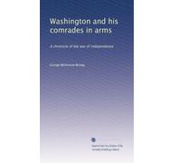 Washington e i suoi compagni d'armi: una cronaca della guerra d'indipendenza: Volume 2