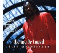 Washington Glen - Wanna Be Loved