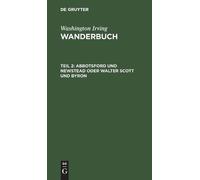 Washington Irvi Abbotsford Und Newstead Oder Walter Scott Und (Copertina rigida)