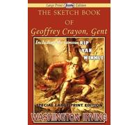 Washington Irvi The Sketch Book of Geoffrey Crayon, Gent (Large Prin (Tascabile)