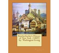 Washington Irving Knickerbocker's History of New York (1809) by (Tascabile)