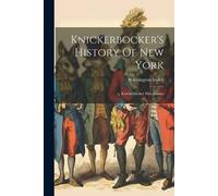 Washington Irving Knickerbocker's History Of New York (Tascabile)