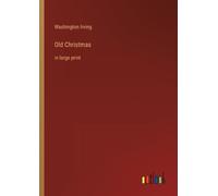 Washington Irving Old Christmas (Tascabile)