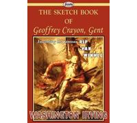 Washington Irving The Sketch Book of Geoffrey Crayon, Gent (Tascabile)