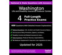 Washington Life and Disability Insurance Producer Combo Practice Exam Questions: 600 Questions with Detailed Explanations