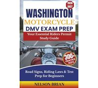 Washington Motorcycle DMV EXAM PREP: Your Essential Riders Permit Study Guide - Road Signs, Riding Laws & Test Prep for Beginners