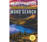 Washington National Parks & Wilderness: 70+ Word Search Puzzles Featuring Washington National Parks, Mountains, Forests, Waterfalls, Wildlife, Lakes, and Wilderness Adventures