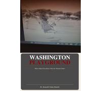 WASHINGTON PLAYGROUND: Where Black Excellence Was the Natural Order A Practitioner's Guide to Systematic Youth Developmentment