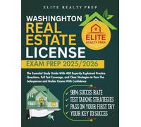 WASHINGTON REAL ESTATE LICENSE EXAM PREP 2025/2026: The Essential Study Guide With 400 Expertly Explained Practice Questions, Full Test Coverage, and ... Salesperson and Broker Exams With Confidence
