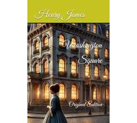 Washington Square: Original Edition