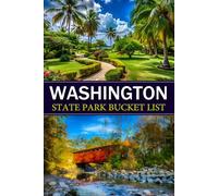 Washington State Parks Bucket List: Track Every Adventure and Create Lasting Memories as You Visit Each State Park